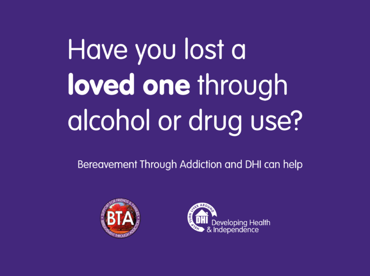 DHI to work alongside Bereavement Through Addiction (BTA) to provide bereavement support in Bath